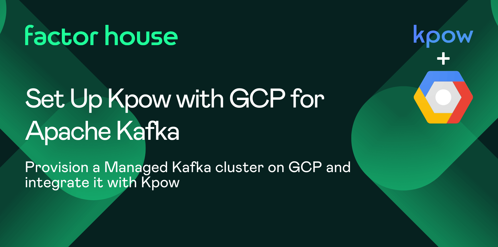 How to: Set Up Kpow with Google Cloud Managed Service for Apache Kafka